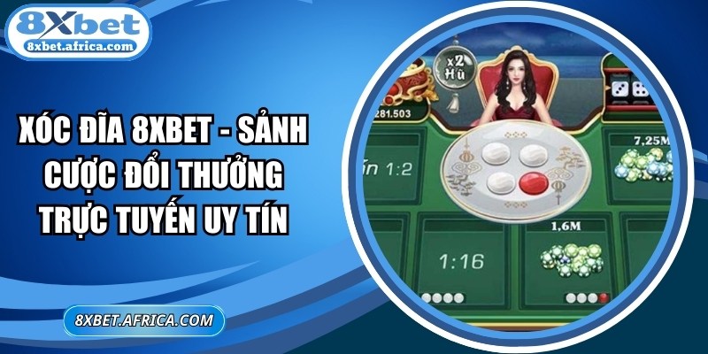 Xóc Đĩa 8XBET